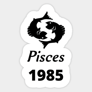 Black Zodiac Birthday Pisces 1985 Sticker